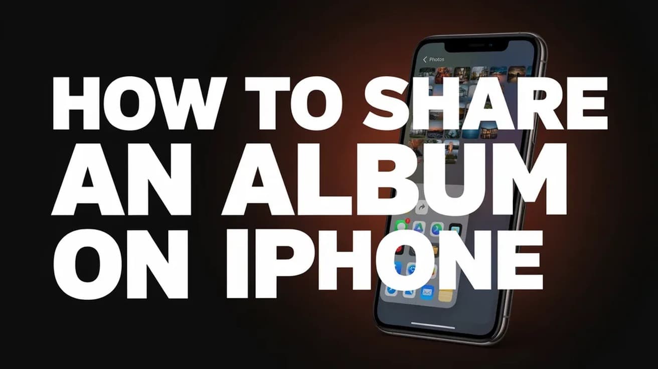 How to Share an Album on iPhone (iOS 27 and iOS 26)
