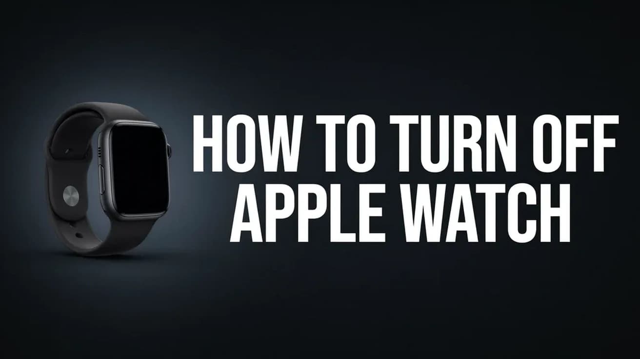 How to Turn Off Apple Watch (And Force Restart It)